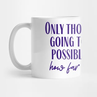 Going Too Far Mug